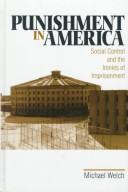 Cover of: Punishment in America: social control and the ironies of imprisonment