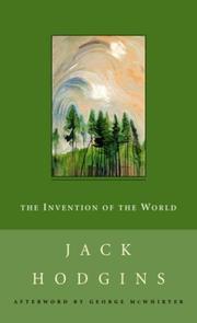 Cover of: The Invention of the World by Jack Hodgins