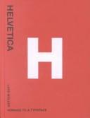 Cover of: Helvetica: Homage to a Typeface
