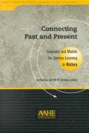Cover of: Connecting past and present by Ira Harkavy and Bill M. Donovan, volume editors ; Edward Zlotkowski, series editor.
