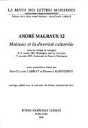 Cover of: Malraux et la diversité culturelle: actes du colloque de Lexington, 30-31 octobre 2002, Washington and Lee university, 1er novembre 2002, ambassade de France à Washington