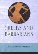 Cover of: Greeks and barbarians by edited by Thomas Harrison.