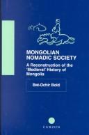 Cover of: Mongolian nomadic society: a reconstruction of the "medieval" history of Mongolia