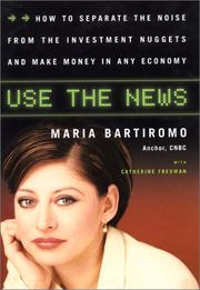 Cover of: Use the news by Maria Bartiromo