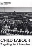 Cover of: Child labour: targeting the intolerable : sixth item on the agenda.