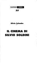 Cover of: Il cinena di Silvio Soldini by Silvia Colombo