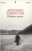 Cover of: Tristano muore by Antonio Tabucchi
