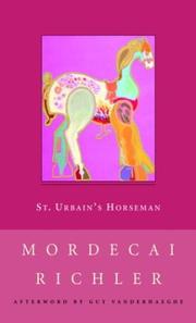 Cover of: St. Urbain's Horseman by Mordecai Richler, Mordecai Richler; Vanderhaeghe, Guy (Afterword)