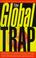 Cover of: The global trap