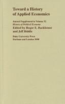 Cover of: Toward a History of Applied Economics: Annual Supplement to Volume 32, History of Political Economy (A Supplement to History of Political Economy)