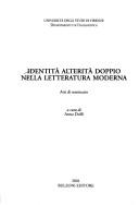 Cover of: Identità, alterità, doppio nella letteratura moderna: atti di seminario