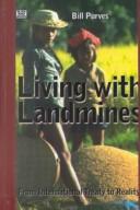 Living with landmines by Bill Purves