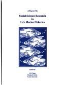 Cover of: A report on social science research in U.S. marine fisheries