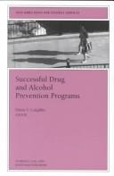 Cover of: Successful Drug and Alcohol Prevention Programs: New Directions for Student Services (J-B SS Single Issue Student Services)