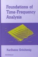 Cover of: Foundation of time-frequency analysis: with 15 figures