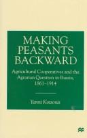 Making Peasants Backward by Yanni Kotsonis
