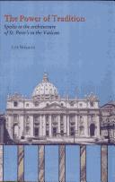 Cover of: The power of tradition: spolia in the architecture of St. Peter's in the Vatican