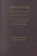 Cover of: Ottonian Germany: the Chronicon of Thietmar of Merseburg