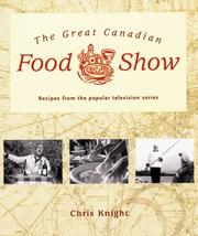 Cover of: The Great Canadian Food Show by Chris Knight
