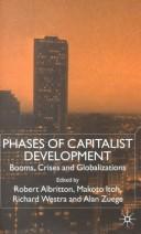 Cover of: Phases of capitalist development: booms, crises, and globalizations