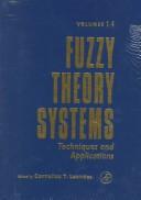 Cover of: Fuzzy theory systems: techniques and applications
