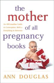Cover of: The Mother of All Pregnancy Books by Ann Douglas
