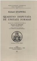 Cover of: Quaestio disputata de unitate formae by Richard Knapwell, Francis E. Kelley, Richard Knapwell