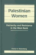 Cover of: Palestinian Women: Patriarchy and Resistance in the West Bank