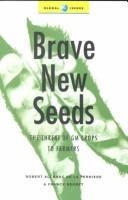Brave new seeds by Robert Ali Brac de la Perrière, Robert Ali Brac De La PerriFre, Franck Seuret