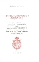 Cover of: Historia, astronomía y montañismo: discurso leído en el acto de su recepción pública