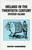 Ireland in the twentieth century by D. W. Harkness