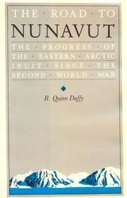Cover of: The road to Nunavut by R. Quinn Duffy