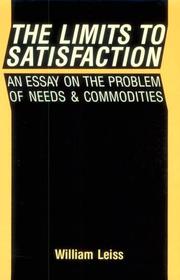 Cover of: Limits to Satisfaction: An Essay on the Problem of Needs and Commodities