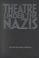 Cover of: Theatre under the Nazis