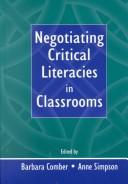 Cover of: Negotiating critical literacies in classrooms | 