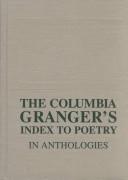 Cover of: The Columbia Granger's¨ Index to Poetry in Anthologies by Tessa Kale