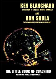Cover of: The Little Book of Coaching by Ken Blanchard, Don Shula