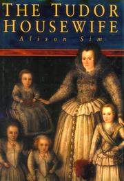Cover of: The Tudor housewife by Alison Sim