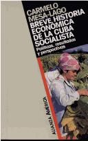 Cover of: Breve historia económica de la Cuba socialista: políticas, resultados y perspectivas