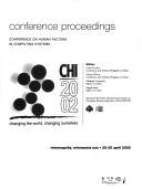 Cover of: CHI 2002, conference proceedings by CHI Conference (2002 Minneapolis, Minn.)