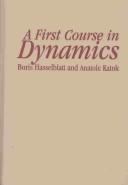 A First Course in Dynamics: With a Panorama of Recent Developments