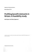 Cover of: Profiling benefit claimants in Britain: a feasibility study
