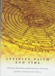 Cover of: Infinity, faith, and time: Christian humanism and Renaissance literature