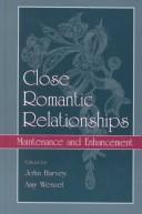 Cover of: Close Romantic Relationships: Maintenance and Enhancement (The Educational Psychology Series)