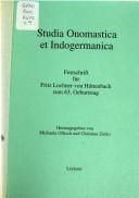 Cover of: Studia onomastica et indogermanica: Festschrift für Fritz Lochner von Hüttenbach zum 65. Geburtstag