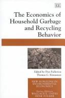 Cover of: The Economics of Household Garbage and Recycling Behavior (New Horizons in Environmental Economics) by 