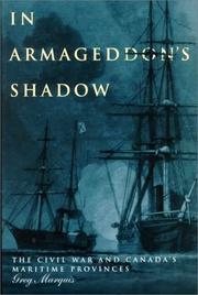 Cover of: In Armageddon's shadow: the Civil War and Canada's Maritime Provinces