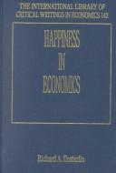 Cover of: Happiness in Economics (International Library of Critical Writings in Economics) by Richard A. Easterlin