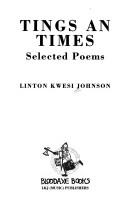 Cover of: Tings an times by Linton Kwesi Johnson