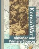 Cover of: Korean War Reference Library - Almanac and Primary Sources (Korean War Reference Library) by Sonia Benson